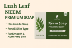 Lush Leaf Neem Soap Pack of 6 | Herbal Anti-Acne Bath Soap for Clear Skin - Image 8