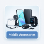 Mobile Accessories